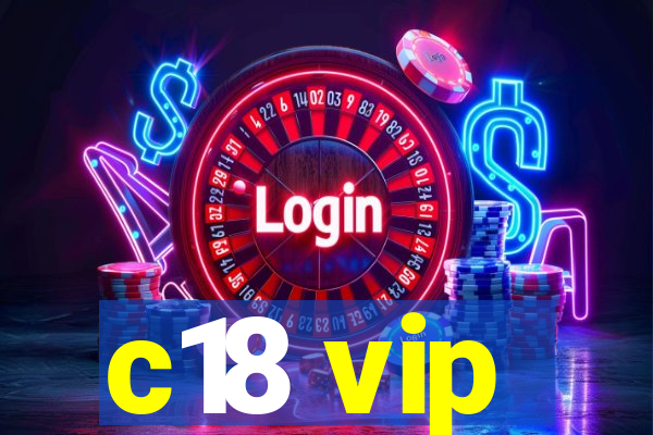 c18 vip